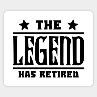 The Legend Has Retired Magnet